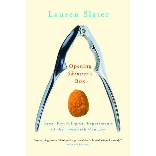 Opening Skinner's Box: Great Psychological Experiments of the Twentieth Century