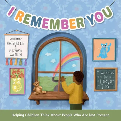 I Remember You: Helping Children Think About People Who Are Not Present