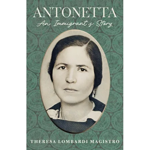 Antonetta. an Immigrant's Story