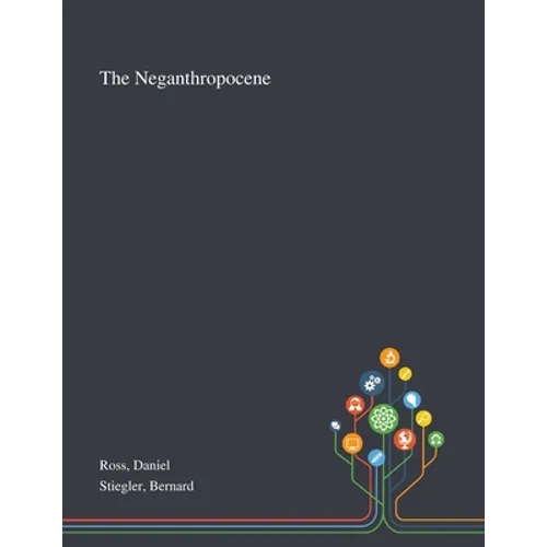 The Neganthropocene