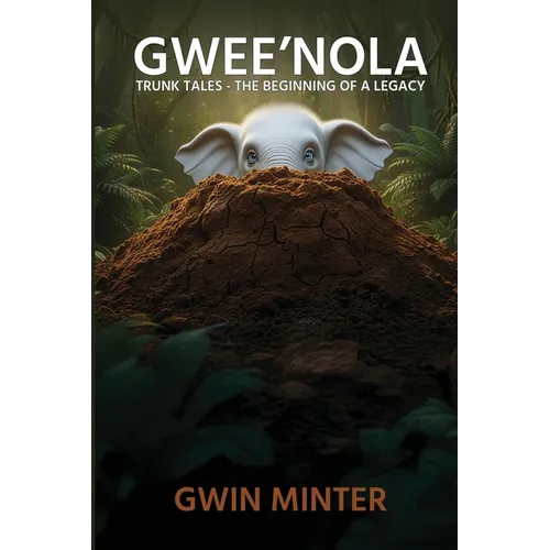 Gwee'Nola: Trunk Tales The Beginning of A Legacy