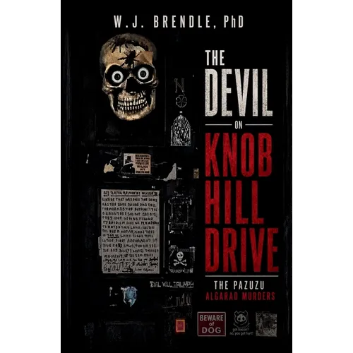The Devil on Knob Hill Drive: The Pazuzu Algarad Murders