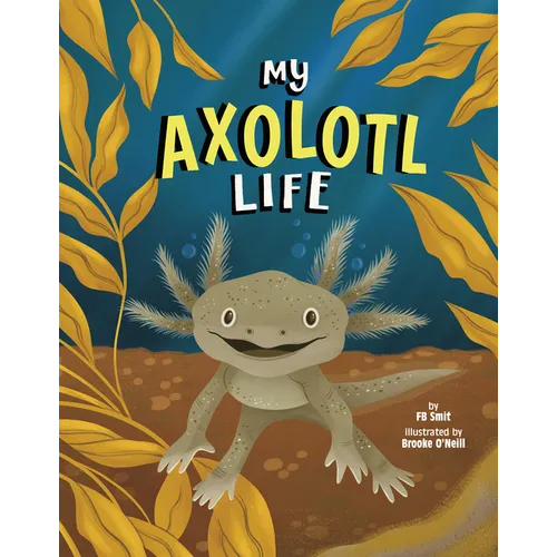 My Axolotl Life