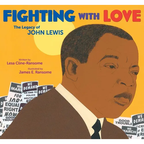 Fighting with Love: The Legacy of John Lewis