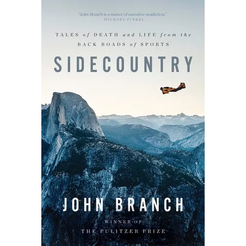 Sidecountry: Tales of Death and Life from the Back Roads of Sports