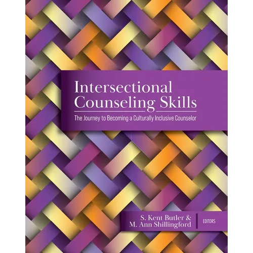 Intersectional Counseling Skills: The Journey to Becoming a Culturally Inclusive Counselor