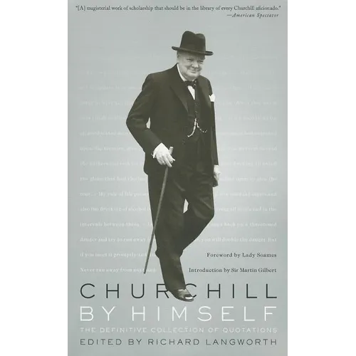 Churchill by Himself: The Definitive Collection of Quotations - Paperback