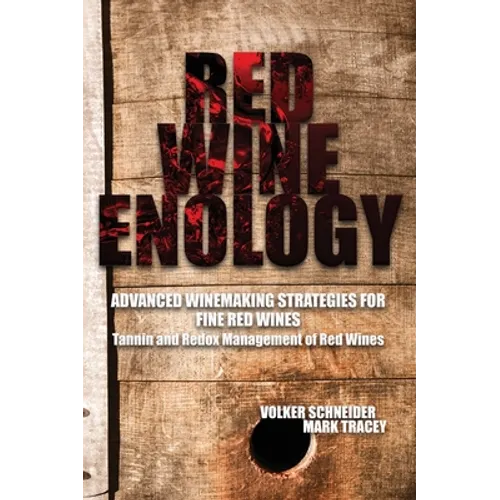 Red Wine Enology: Tannin and Redox Management in Red Wines