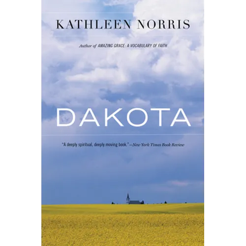 Dakota: A Spiritual Geography
