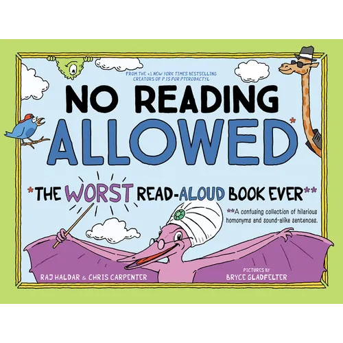 No Reading Allowed: The Worst Read-Aloud Book Ever