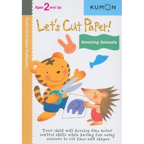 Kumon Let's Cut Paper! Amazing Animals