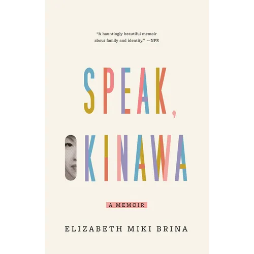 Speak, Okinawa: A Memoir