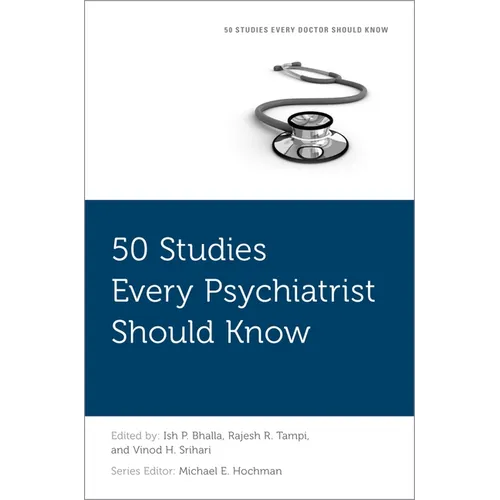 50 Studies Every Psychiatrist Should Know