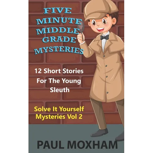 Five Minute Middle Grade Mysteries Volume 2