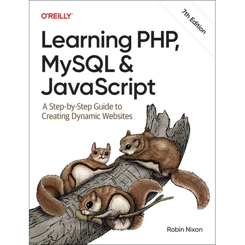 Learning Php, MySQL & JavaScript: A Step-By-Step Guide to Creating Dynamic Websites