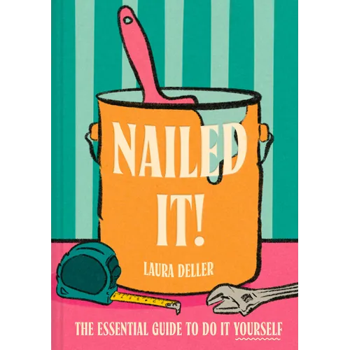 Nailed It!: The Essential Guide to Do It Yourself