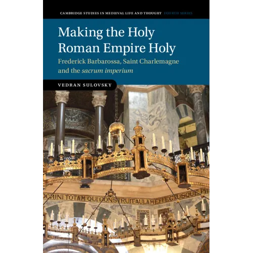 Making the Holy Roman Empire Holy