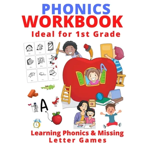 Phonics Workbook Ideal for 1st Grade: Learning Phonics & Missing Letter Games