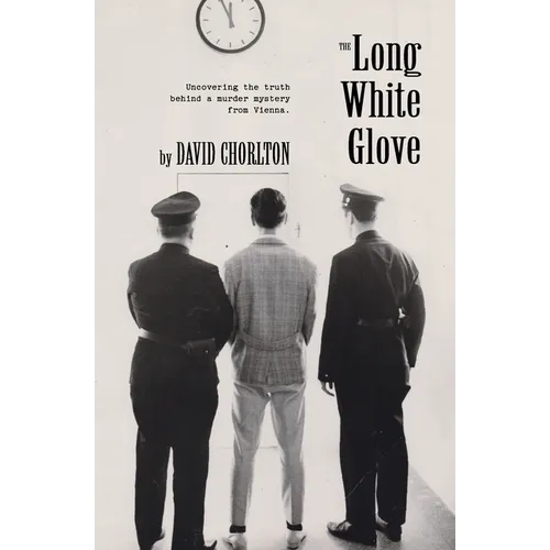 The Long White Glove: Uncovering the Truth Behind a Murder Mystery from Vienna
