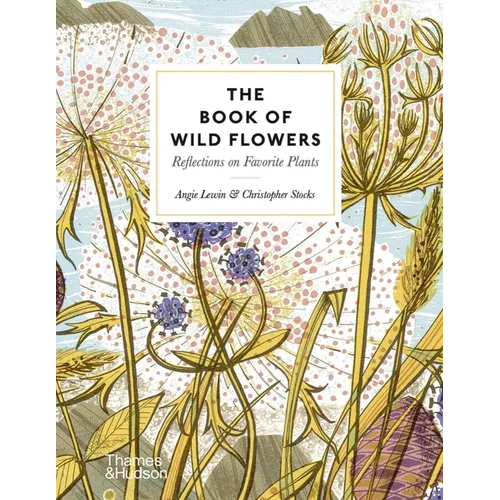 The Book of Wild Flowers: Reflections on Favorite Plants