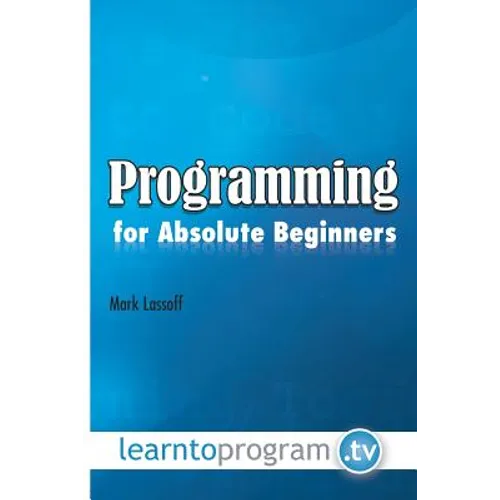 Programming for Absolute Beginners