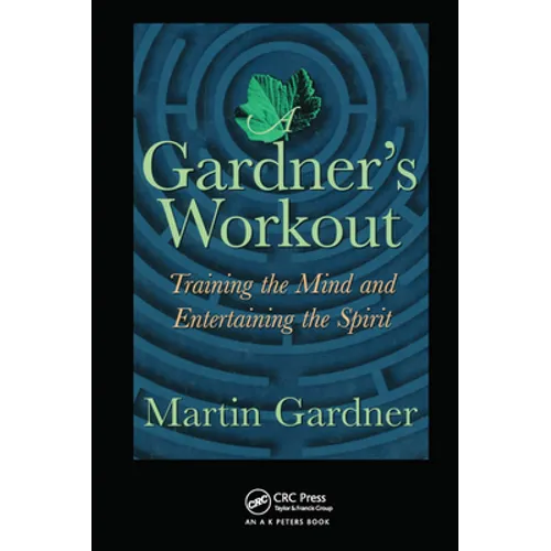 A Gardner's Workout: Training the Mind and Entertaining the Spirit