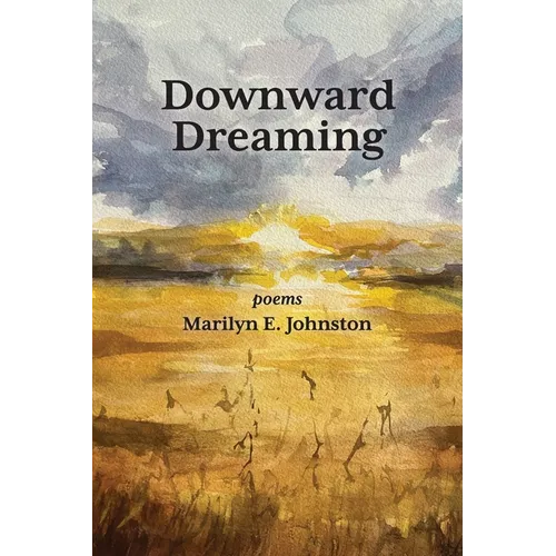 Downward Dreaming: poems