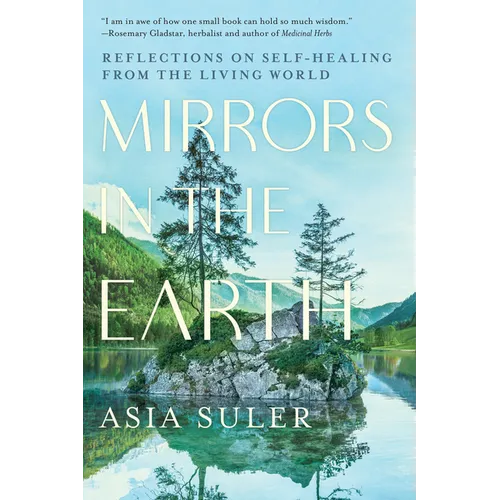 Mirrors in the Earth: Reflections on Self-Healing from the Living World
