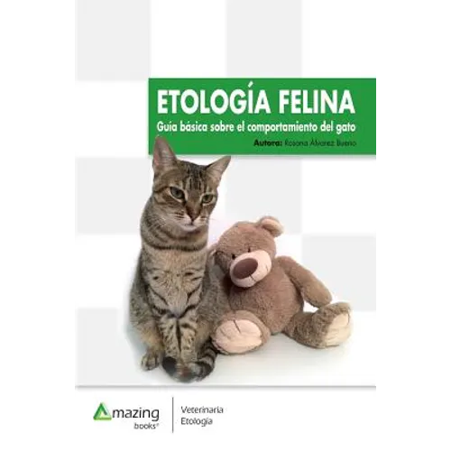 Etología Felina: Guía Básica Sobre El Comportamiento del Gato