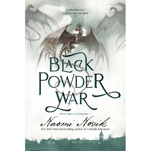 Black Powder War: Book Three of Temeraire