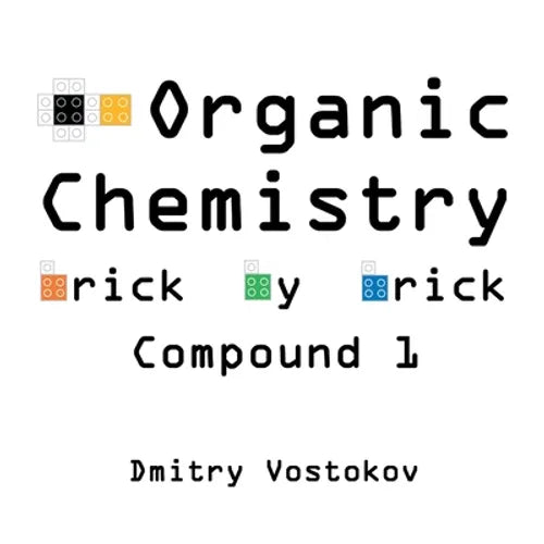 Organic Chemistry Brick by Brick, Compound 1: Using LEGO(R) to Teach Structure and Reactivity