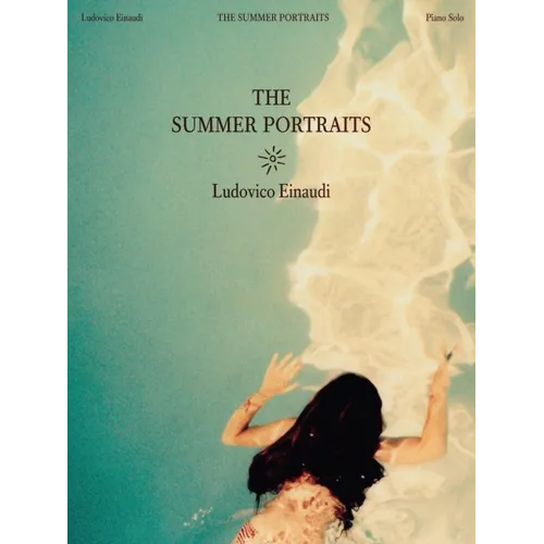 Ludovico Einaudi: The Summer Portraits - Piano Solo Folio