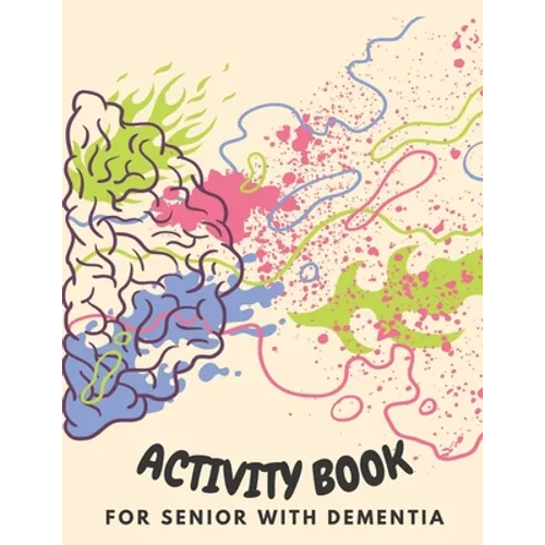 Activity Book for Senior with Dementia: Simple activities book for dementia patients (Memory Activity Book).