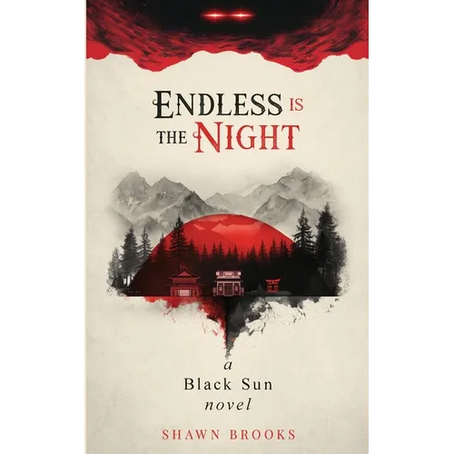 Endless is the Night: a Black Sun novel