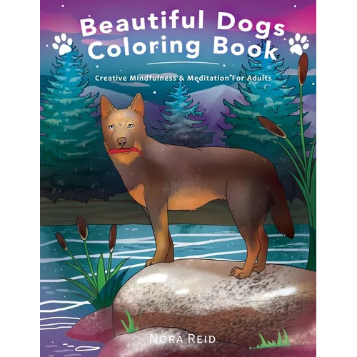 Beautiful Dogs Colouring Book - Creative Mindfulness & Meditation For Adults