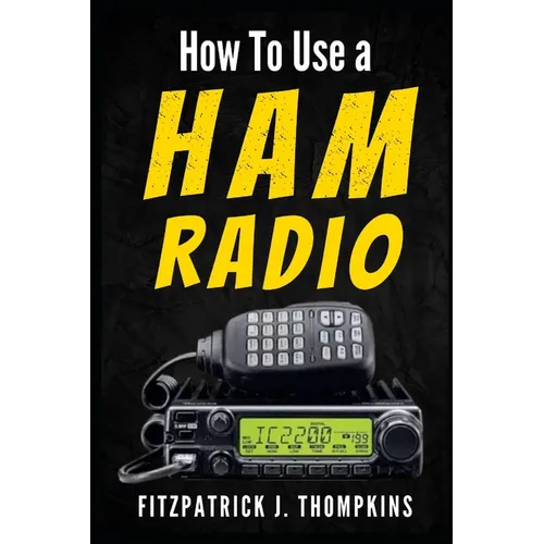 How to Use a Ham Radio: Navigating Frequencies: The Essential Guide for Amateur Radio Enthusiasts