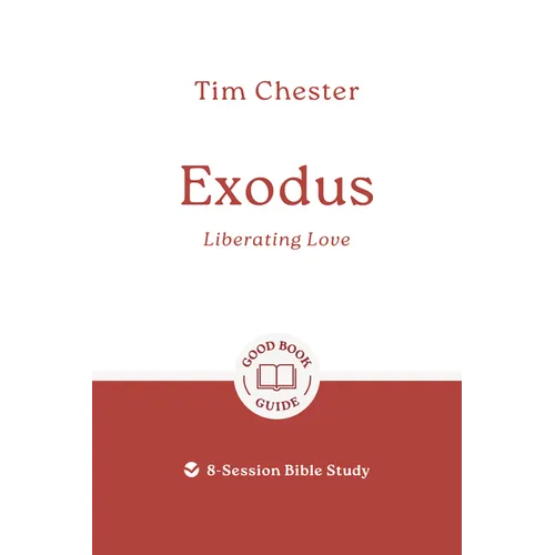 Exodus: Liberating Love: 8-Session Bible Study