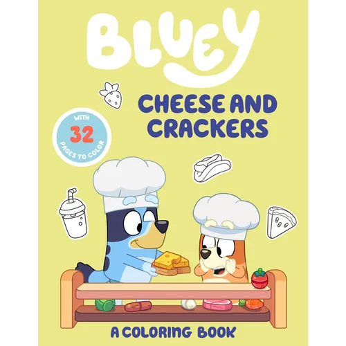 Bluey: Cheese and Crackers: A Coloring Book
