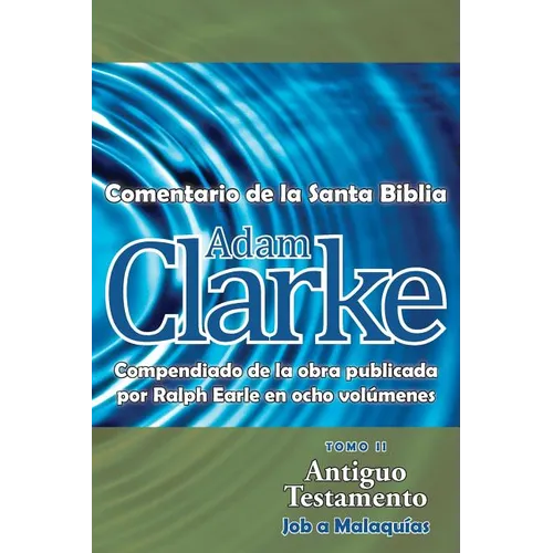 Adam Clarke, Comentario de La Santa Biblia, Tomo 2