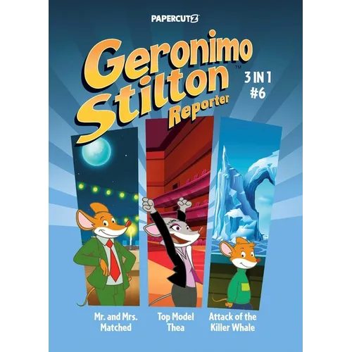 Geronimo Stilton Reporter 3 in 1 Vol. 6