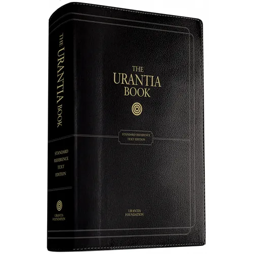 The Urantia Book: Discovering the Mysteries of God, the Universe, World History, Jesus, and Ourselves
