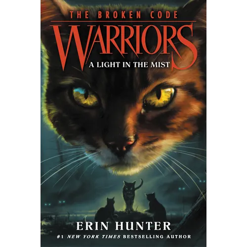 Warriors: The Broken Code #6: A Light in the Mist