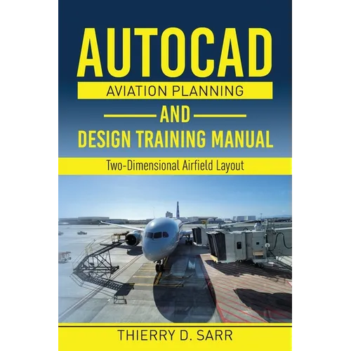 AutoCAD Aviation Planning and Design Training Manual: Two-Dimensional Airfield Layout