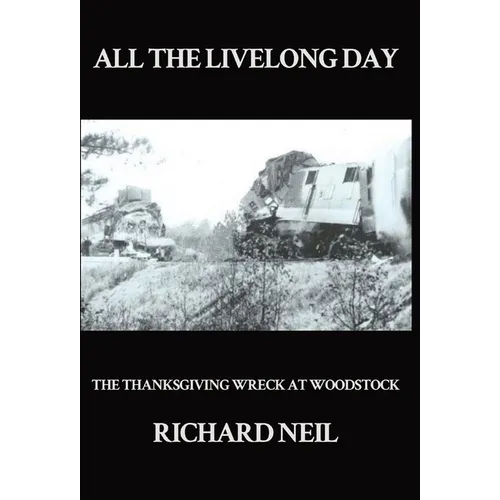All the Livelong Day: The Thanksgiving Wreck at Woodstock