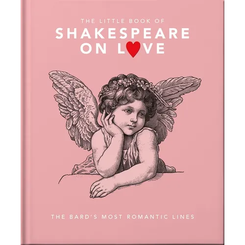 The Little Book of Shakespeare on Love