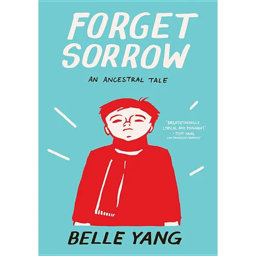 Forget Sorrow: An Ancestral Tale
