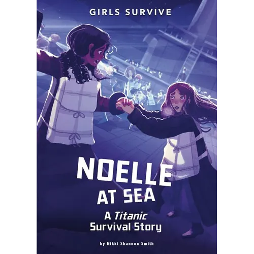 Noelle at Sea: A Titanic Survival Story