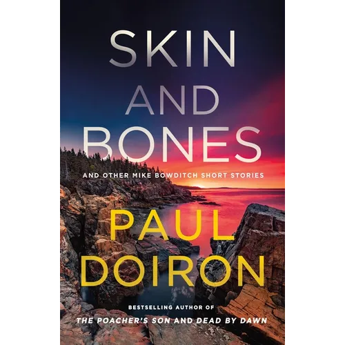 Skin and Bones: And Other Mike Bowditch Short Stories