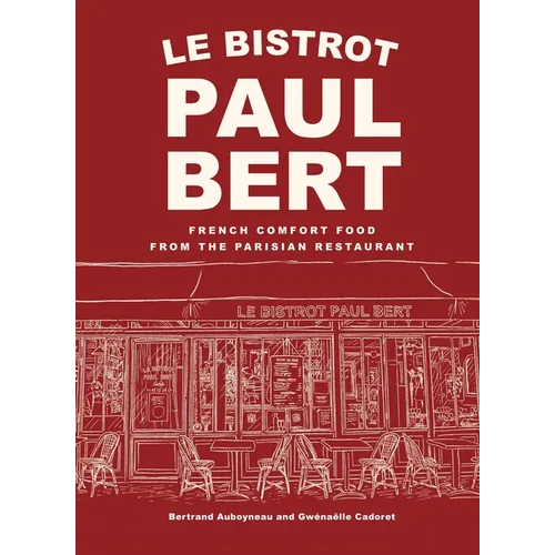 Le Bistrot Paul Bert: French Comfort Food from the Parisian Restaurant