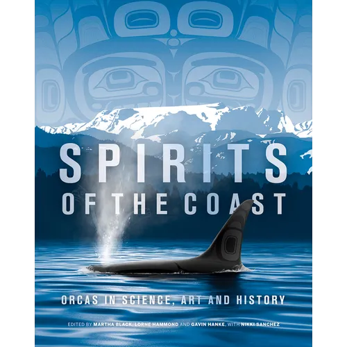 Spirits of the Coast: Orcas in Science, Art and History